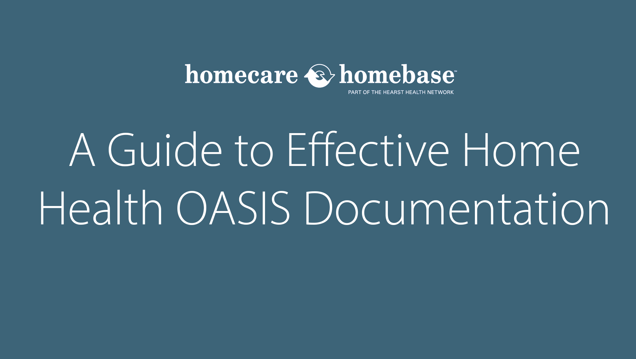 A Guide to Effective Home Health OASIS Documentation