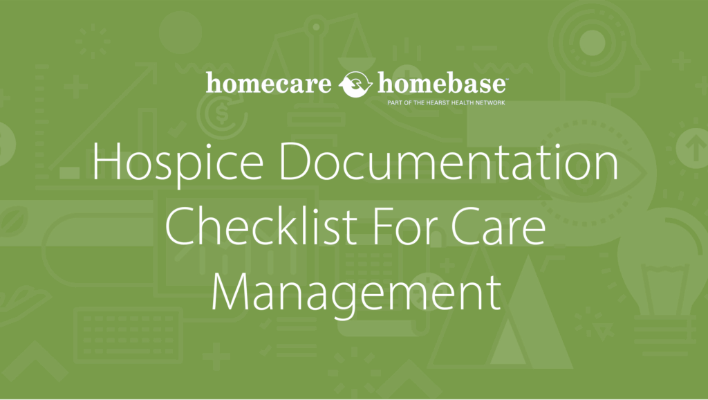 Hospice Documentation Checklist For Care Management