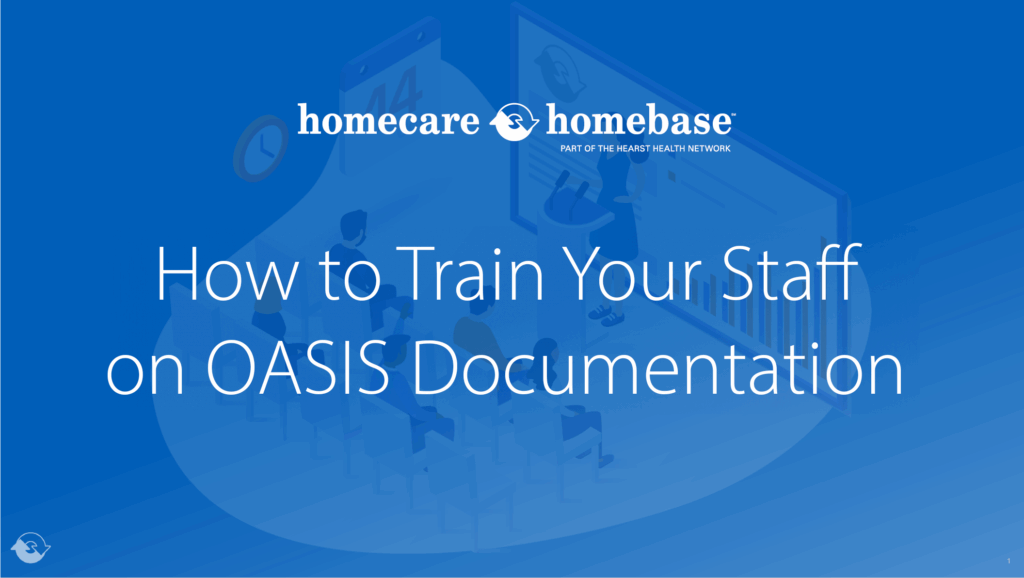How to Train Your Staff on OASIS Documentation