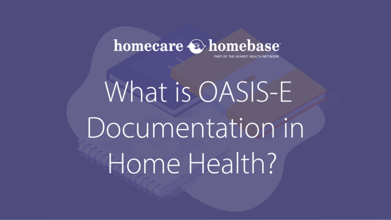 What is OASIS-E Documentation in Home Health?