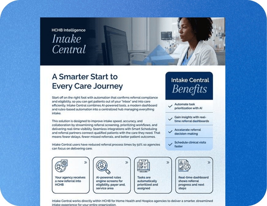 Intake Central for Homecare Efficiency and Compliance.